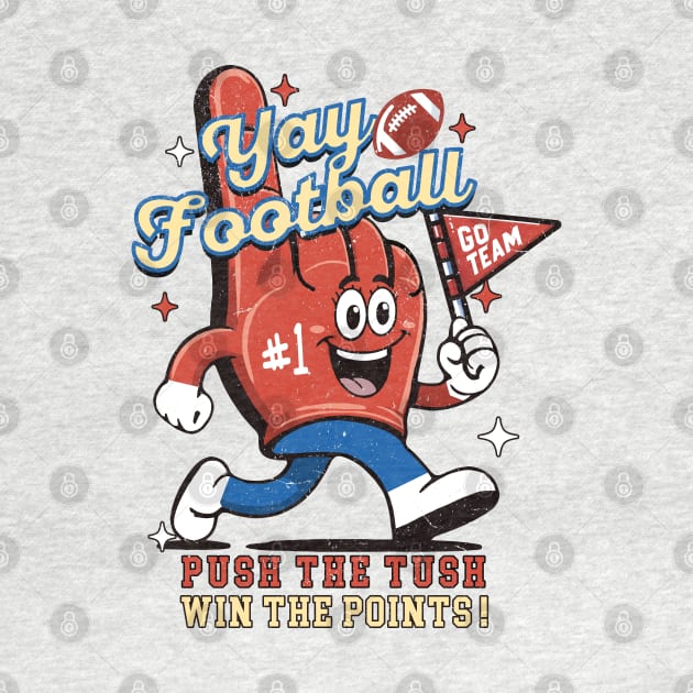 Funny Football Push the Tush Win the Points Sarcastic Stupid Funny Football fan by TeeCreations